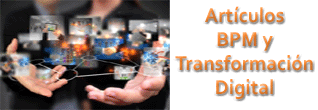 Articulos BPM, Gestión Procesos y Transformación Digital - Club-BPM